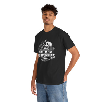 Skull "Yeah I'm Fine No Worries" Graphic Tee