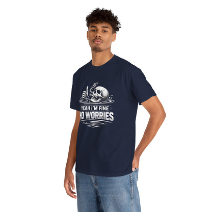 Skull "Yeah I'm Fine No Worries" Graphic Tee