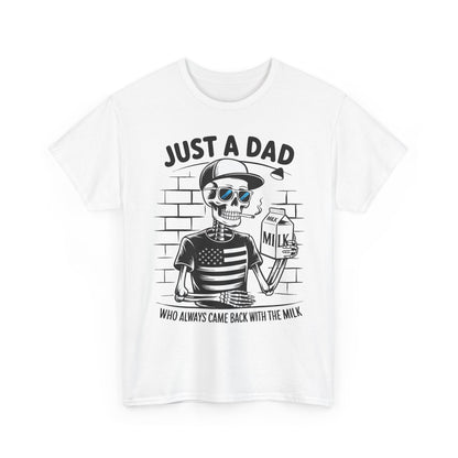 Just A Dad Skull Tee — "Who Always Came Back With The Milk" Vintage Father's Day T‑Shirt
