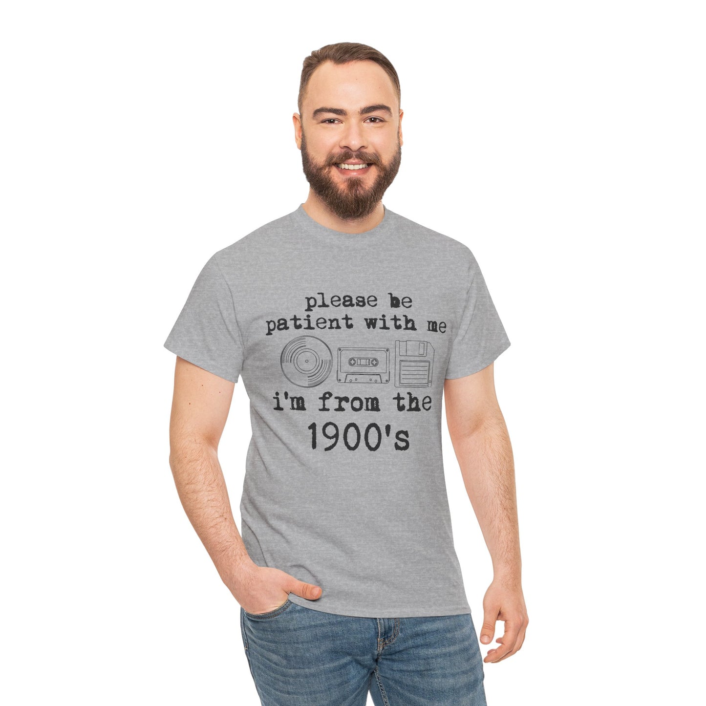 Vintage Humor T-Shirt - "Please Be Patient With Me I'm From the 1900's" Retro Tech Tee