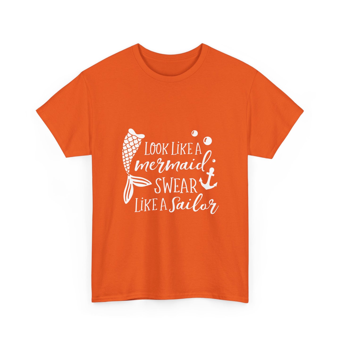 T-Shirt — "Look Like a Mermaid, Swear Like a Sailor" Nautical Graphic Tee
