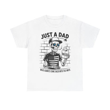 Just A Dad Skull Tee — "Who Always Came Back With The Milk" Vintage Father's Day T‑Shirt