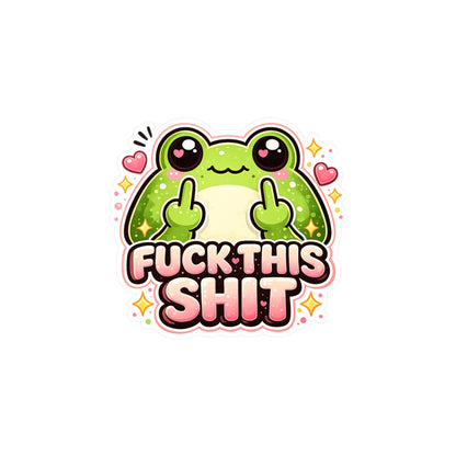 Funny Frog Vinyl Sticker — “Fuck This Shit” Kiss-Cut Decal