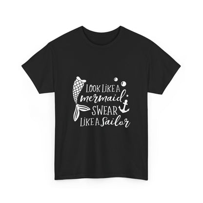 T-Shirt — "Look Like a Mermaid, Swear Like a Sailor" Nautical Graphic Tee