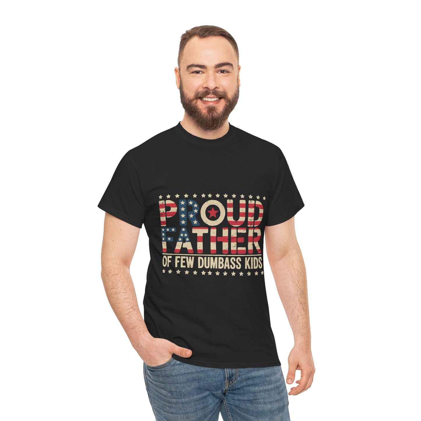 T-Shirt — "Proud Father of Few Dumbass Kids" Patriotic Graphic Tee
