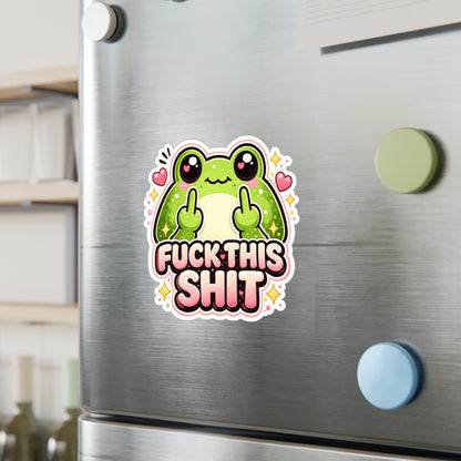 Funny Frog Vinyl Sticker — “Fuck This Shit” Kiss-Cut Decal
