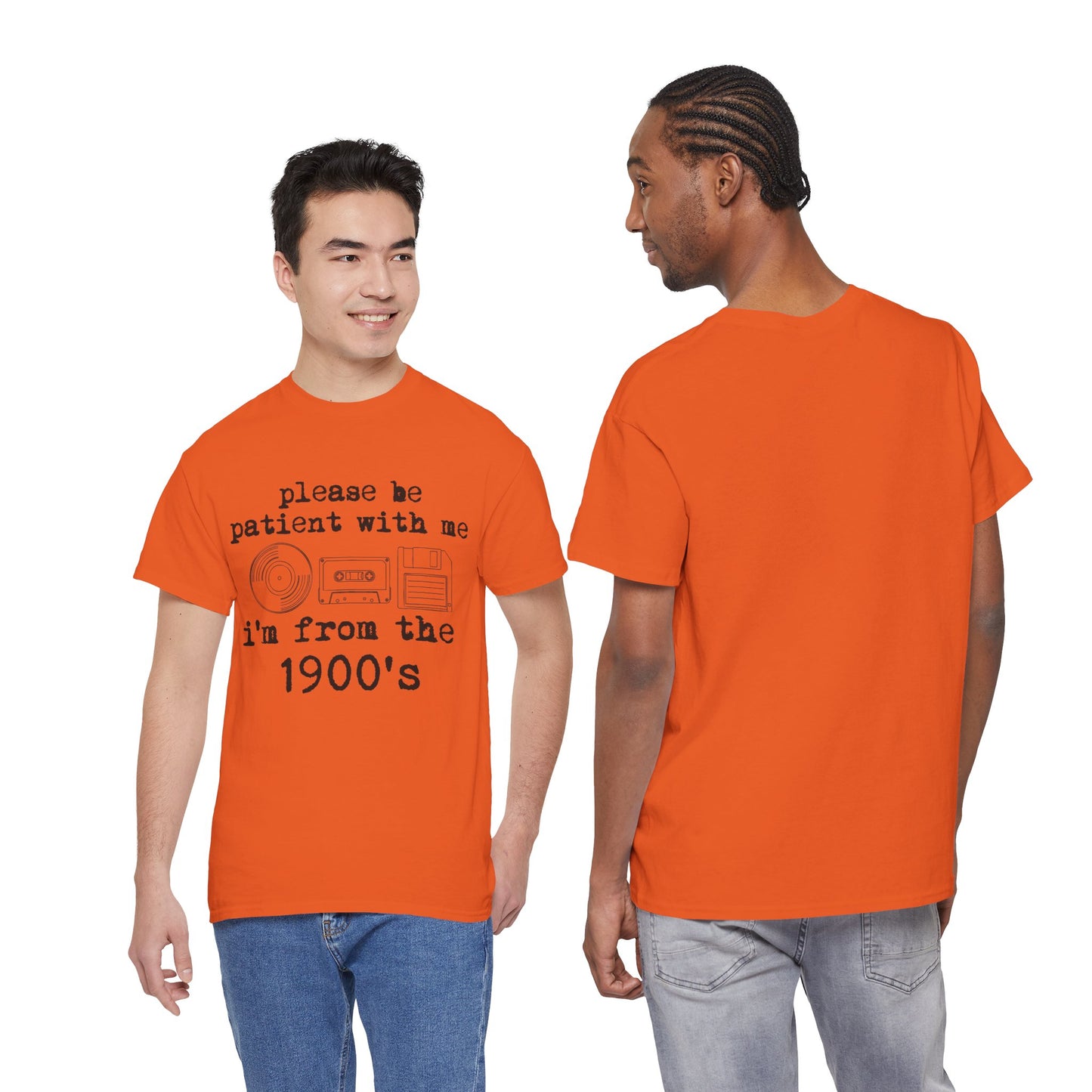 Vintage Humor T-Shirt - "Please Be Patient With Me I'm From the 1900's" Retro Tech Tee