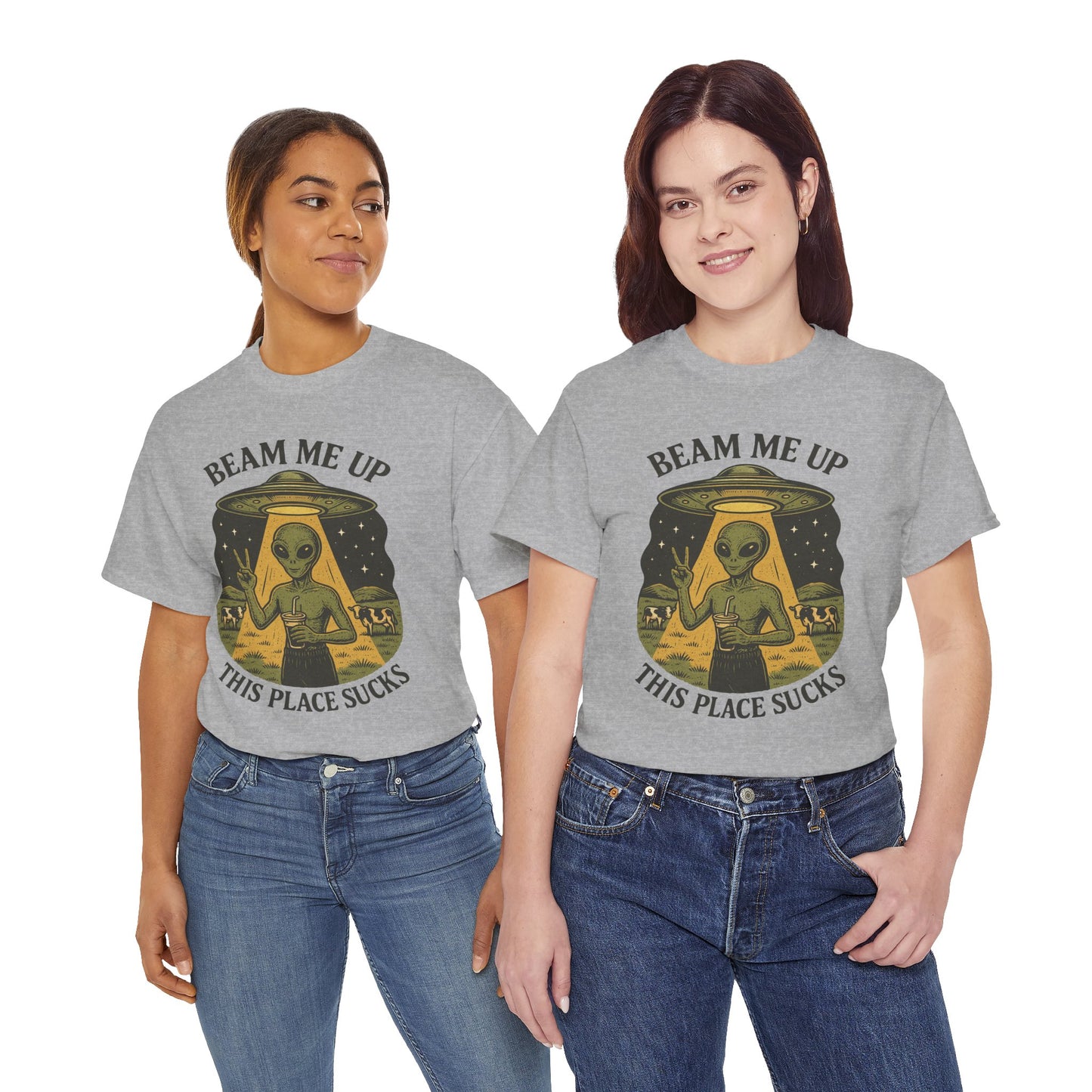 Alien Graphic Tee — "Beam Me Up, This Place Sucks" Funny UFO T-Shirt