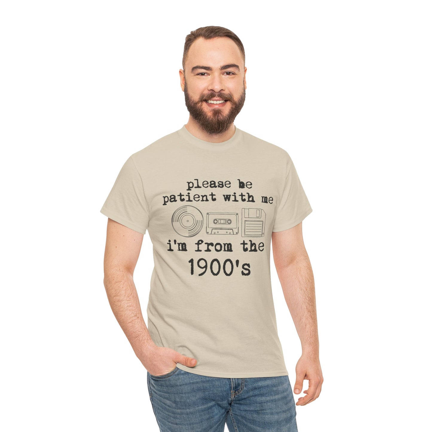 Vintage Humor T-Shirt - "Please Be Patient With Me I'm From the 1900's" Retro Tech Tee
