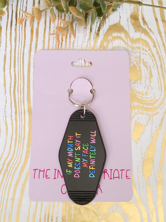 "If my mouth doesn't say it" Motel Keychain