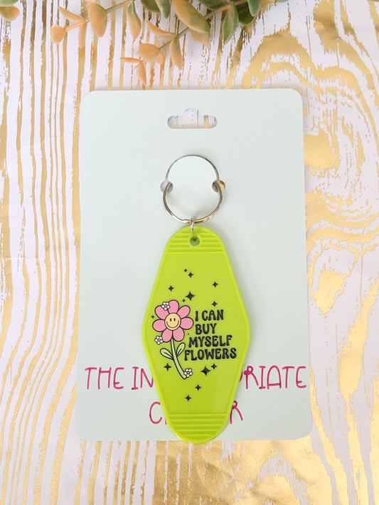 "I Can Buy Myself Flowers" Motel Keychain