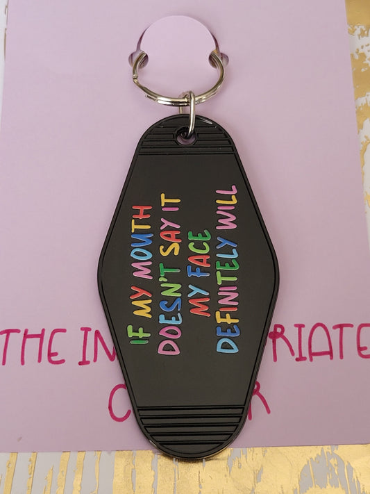 "If my mouth doesn't say it" Motel Keychain
